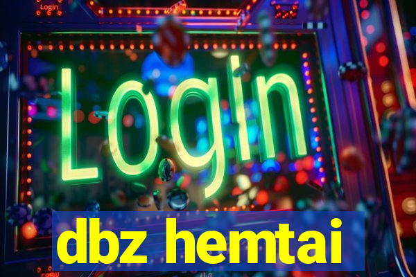 dbz hemtai